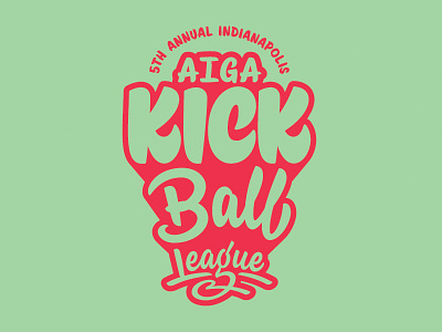 2017 AIGA Indy KICK Ball League aiga handlettering hashtaglettering kickball lettering