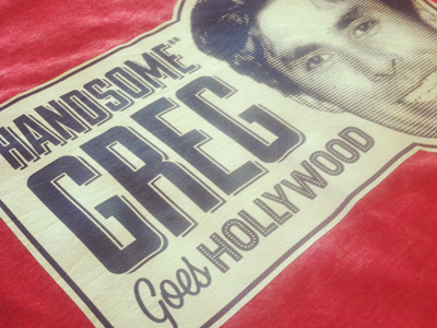 Handsome Greg T-shirt t shirt typography vector
