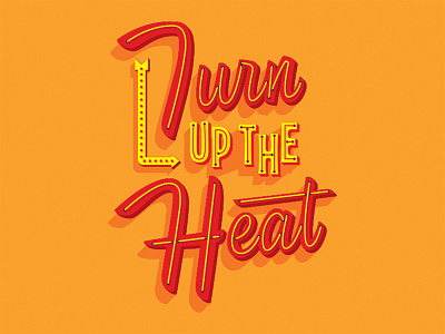 Turn up the Heat airstream element three handlettering hashtaglettering lettering neon thevectormachine vectormachine vegas