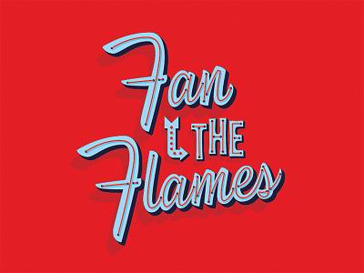 Fan the Flames airstream element three halftone handlettering hashtaglettering lettering neon thevectormachine vectormachine vintage