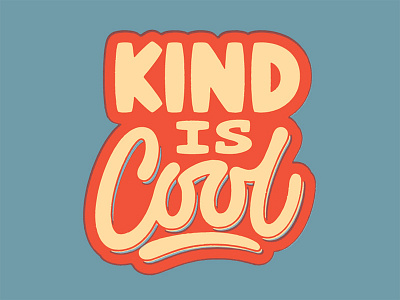 Kind is Cool handlettering hashtaglettering lettering thevectormachine vectormachine