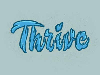 Thrive handlettering handtype hashtaglettering lettering thevectormachine vectormachine