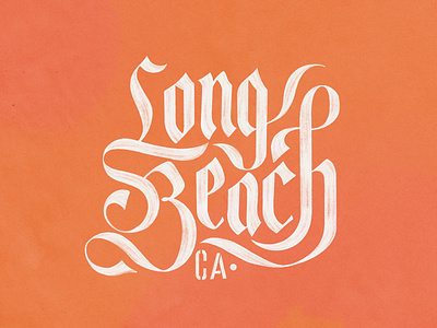 Long Beach blackletter calligraphy design goodtypetuesday handlettering lettering procreate typography
