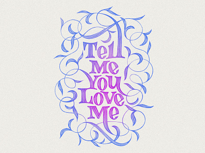 Tell Me You Love You