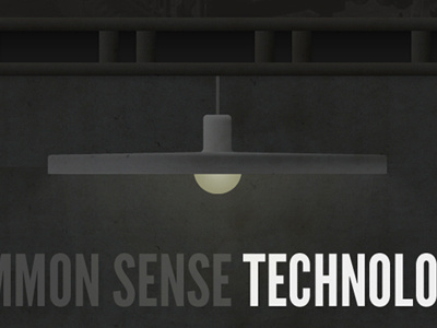 Common Sense Technology dark fixture grunge industrial light