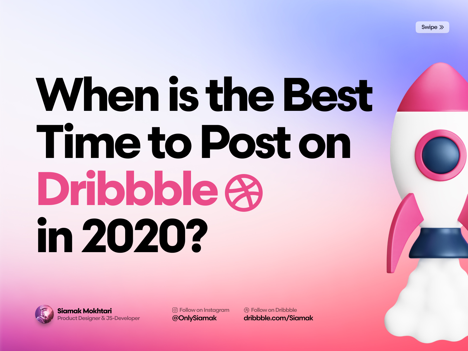 The best time to Post on Dribbble in 2020 3d article audience best time clients dribbble figma golden time illustration rocket sharing shots sketch ticks tips typography ui ux