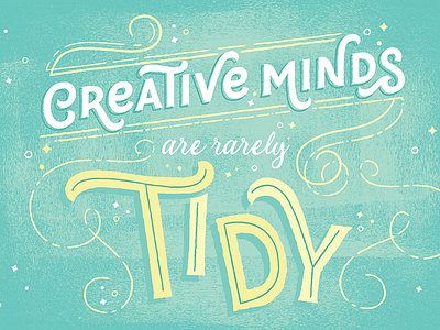 Creative Minds Are Rarely Tidy