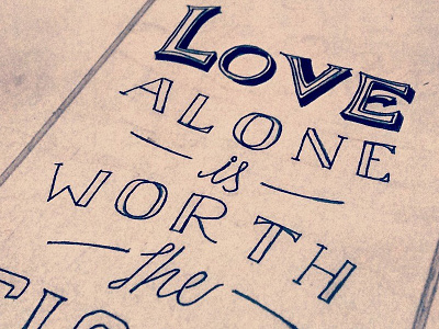 Love Alone is Worth the Fight dailytype fight goodtype hand lettering lettering love truth type wip