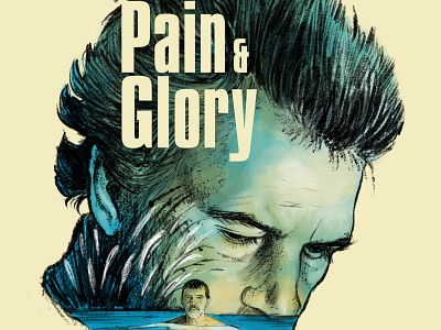 Pain and Glory- Alternative Movie Poster actor alternative alternative movie poster design film film poster filmmaker films hollywood indie keyart movie movie art movie poster movies poster poster a day poster art poster design posters