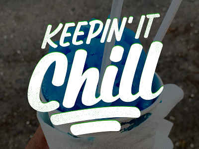 Keepin' It Chill lettering vector