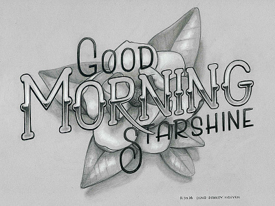 Good Morning, Starshine graphite illustration lettering typography