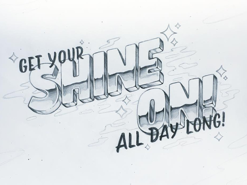Get Your Shine On handtype typography handlettered handlettering lettering