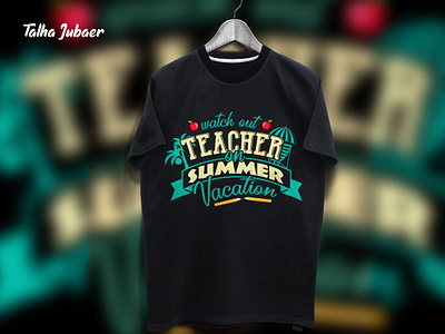 Teacher Summer Tshirt Design 001 by Talha Jubaer on Dribbble