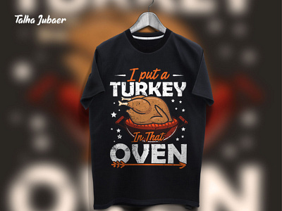 Thanks Giving Shirt - I put that turkey in that Oven illustration shirtdesign thanks giving thanks giving shirt thanksgiving thanksgiving day tshirt tshirtdesign