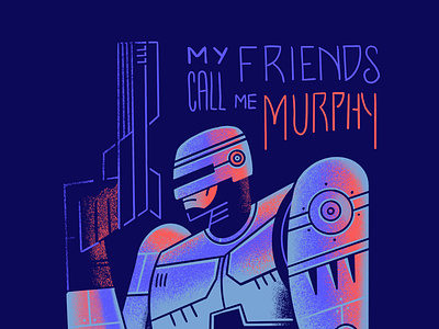 My friends call me Murphy...