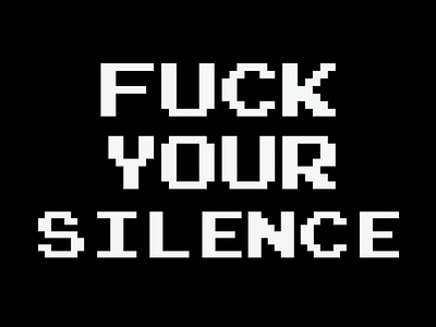 FUCK YOUR SILENCE activism blacklivesmatter fuckyoursilence notoneutrality protest