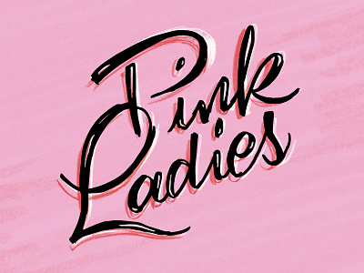 Pink Ladies grease hand drawn lettering pink ladies typography