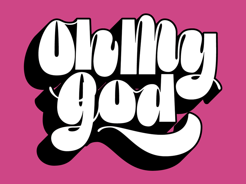 Oh My God 70s groovy lettering oh my god script script lettering summer summer of love for letters typography