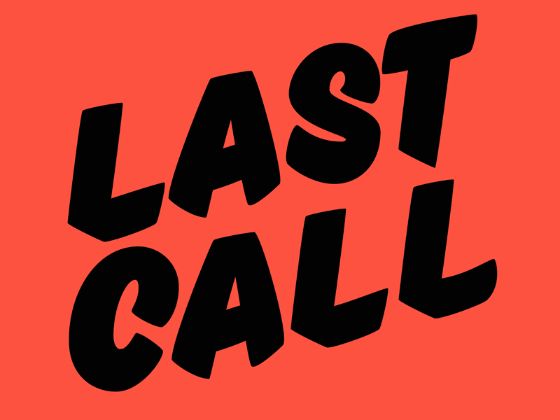 Last Call! animated lettering animation brush brush lettering lettering typography