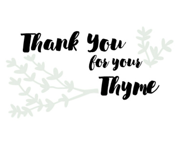 Thank You for Your Thyme design herbal illustration illustrator puns thank you thyme typography vector