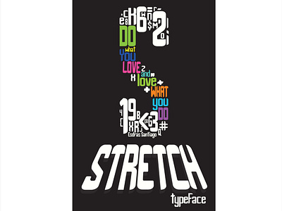 Stretch Typeface letters type typeface typogaphy