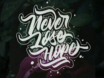 Never Lose Hope design illustration logo type type art typedesign typeface typography vector