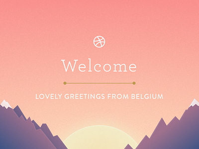 Welcome – Dribbble Debut dawn debut dribbble epic hello illustration invite texture