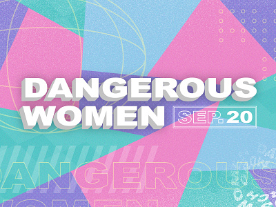Dangerous Women - Women's Conference abstract church conference church design church marketing conference