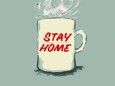 stay home-plz coffee community coronavirus covid 19 female designer health home illustration lettering procreate sign painter stay stayhome weekly challenge weeklywarmup