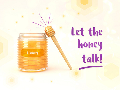 Honey creativity campaign campaign creativity honey talk