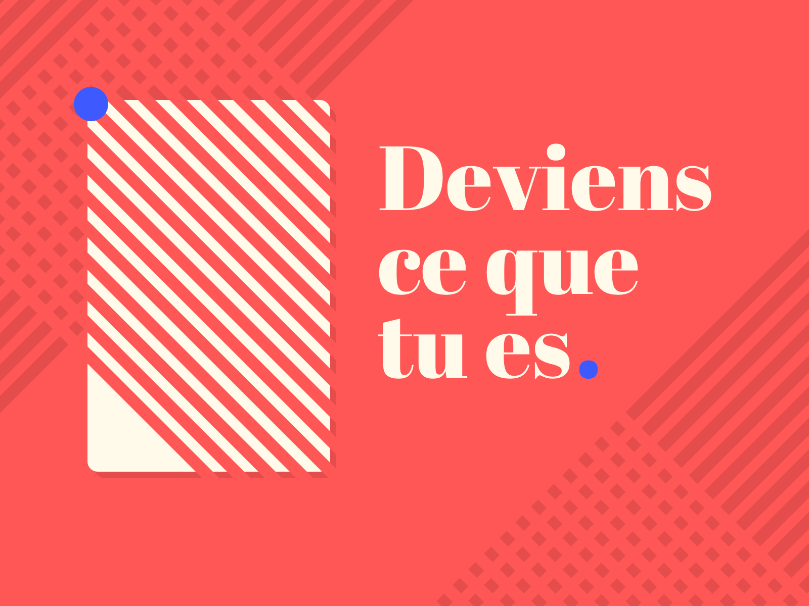 Deviens ce que tu es by Alberto Paroni on Dribbble Deviens ce que tu es by Alberto Paroni on Dribbble