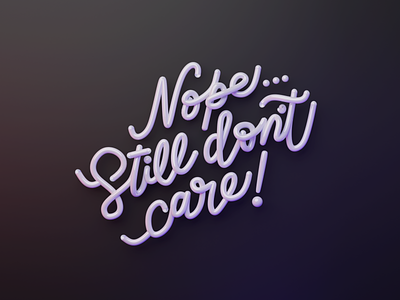 Don't Care 3D Typography