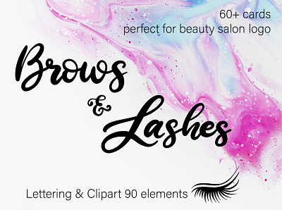Brows & Lashes / Lettering & clipart set calligraphy design handlettering handwritten illustration logo vector