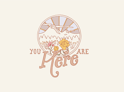 YOU ARE HERE 60s handlettering 70s font 70s handlettering 70s script cute explore flowers hippy mountain adventure mountain logo nature retro wildflowers