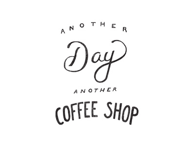 Another day, another coffee shop handlettering lettering typography