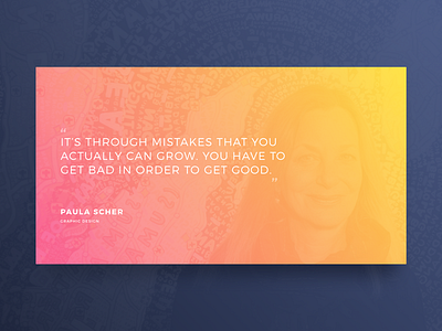 Quote by Paula Scher author challenge daily day design designer graphic paula paulascher quote scher ui
