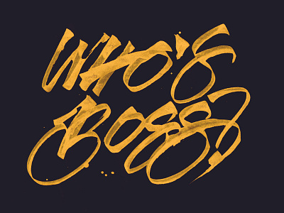 Who's Boss? calligraphy cola pen pen yellow
