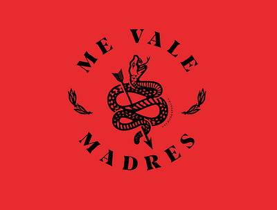¡ME VALE MADRES! branding design digital illustration engraving illustration illustrator lettering letters typography vector