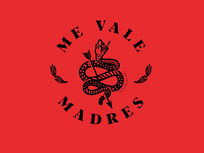 ¡ME VALE MADRES!
