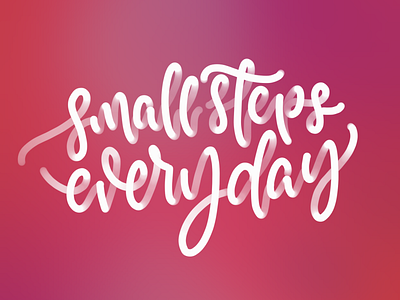 Small steps everyday calligraphy concept design handlettering illustration lettering lettering art procreate type typography