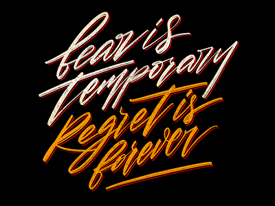Fear is Temporary, Regret is Forever calligraphy calligraphy artist concept design handlettering illustration lettering lettering art procreate typography