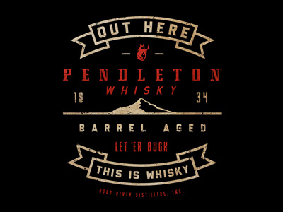 Pendleton Whisky | Let 'Er Buck apparel badge branding distress logo oregon pendleton texture type vintage western whiskey