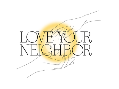 Love Your Neighbor adobe illustrator design designer graphic design graphicdesign illustration illustrator logo love your neighbor typography vector