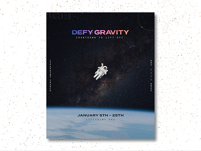 Defy Gravity Series Poster astronauts astronomy church design church marketing defy gravity designer graphic design graphicdesign illustrator layers overlays photo editing photoshop space space shuttle typography