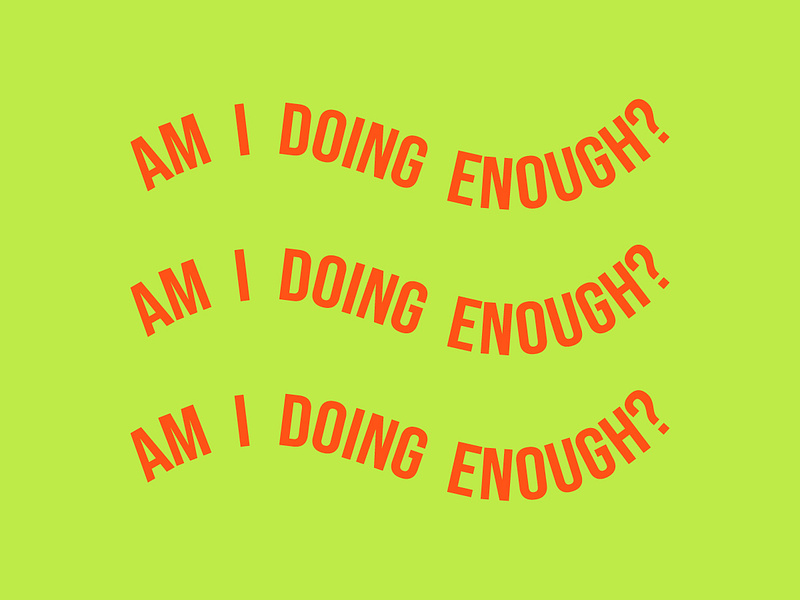 am-i-doing-enough-by-flavia-salvadori-on-dribbble