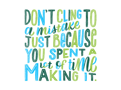 Don't Cling To A Mistake design graphic design graphicdesign hand lettering handletter handlettering illustration illustrator lettering procreate procreateapp type type art typedesign typography typography design vector visual design