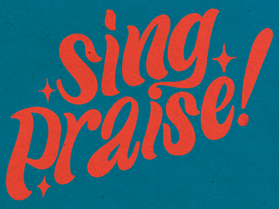 Sing praise!