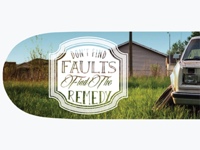 Don't Find Faults - Skate deck design deck detroit skate skateboard