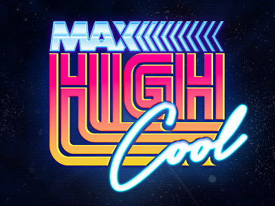 MAX HIGH COOL // Design 80s album cover branding bright design movie retro synth synthwave throwback typography