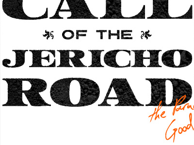 Jericho Road - Good Samaritan bank note black bold handwriting orange text texture
